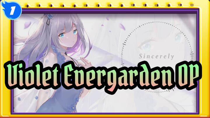 Violet Evergarden OP Sincerely (Cover Bingtu)_1