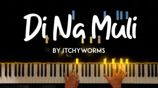 Di Na Muli by Itchyworms piano cover + sheet music