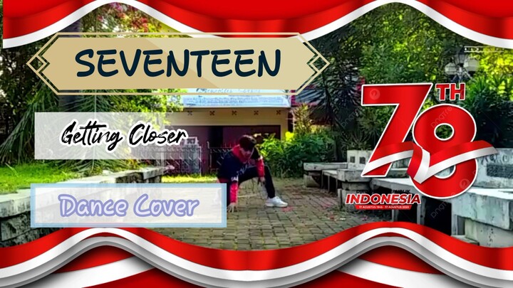 SEVENTEEN - Getting Closer Dance Cover by rialgho_dc