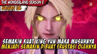 XING YUN BERHASIL MENGAKHIRI KEKUASAAN DARI SANG MASTER TERTINGGI - Alur Cerita Wonderland Part 126