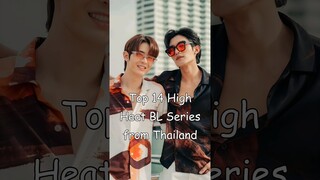 Top 14 High Heat BL Series from Thailand #blrama #blseries #love #mustwatch #thaibl