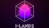 I-LAND 2 |EP 2 [SUB]