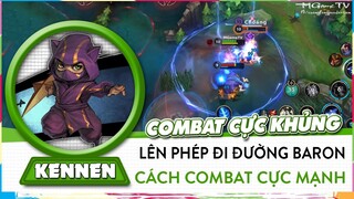 [Kennen Tốc Chiến] Cách Chơi Và Lên Đồ Phép Đi Đường Baron, Combat Cực Khủng