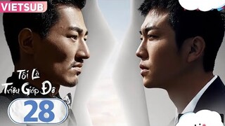 Tôi Là Triệu Giáp Đệ - Tập 28 [Vietsub] Phim Trung Quốc Hay 2022