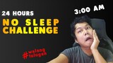 24HOURS GISING CHALLENGE (NAKAKA-STRESS PALA)
