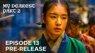 My Dearest Part 2 | Episode 13 Pre-Release | Namkoong Min | Ahn Eun Jin {ENG SUB}
