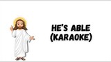 HE'S ABLE - Karaoke Version