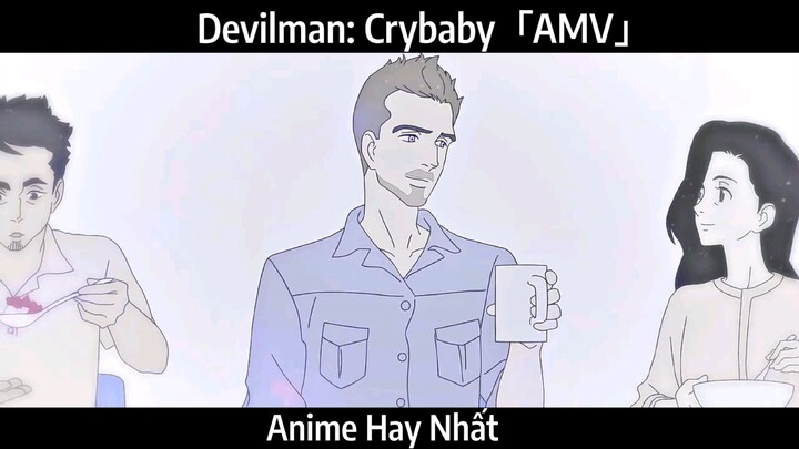 Devilman: Crybaby「AMV」Hay Nhất