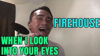 WHEN I LOOK INTO YOUR EYES - FireHouse (Cover by Bryan Magsayo - Online Request)