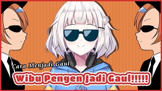 Cara Jadi Gaul? Wibu Pengen Gaul (Vtuber Indonesia)