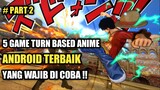 5 Game Anime Turn Based Terbaik Yang Wajib Di Coba !!! Part 2