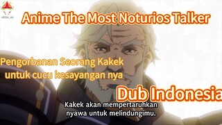 Fandub Bahasa Indonesia The Most Noturios Talker Episode 01 [ Pertemuan terakhir Noel dan Kakeknya ]