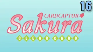 Cardcaptor Sakura: Clear Card TAGALOG HD 16 "Sakura and Meiling's Friend"