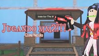 ✨Jugando mm2 como Nezuko✨ (en móvil) | ROBLOX