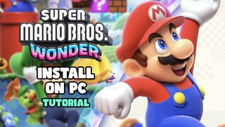 Install Super Mario Bros. Wonder on PC Tutorial