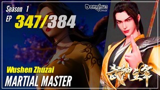 【Wu Shen Zhu Zai】S1 EP 347 - Martial Master | MultiSub - 1080P