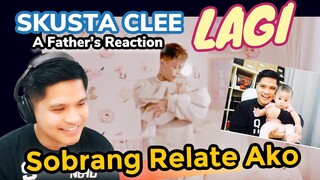 Skusta Clee -  Lagi Official Music Video |  A FATHER'S REACTION