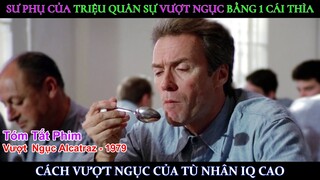 [Review Phim] Sư Phụ Của Triệu Quân Sự Vượt Ngục Bằng 1 Cái Thìa | Cách Vượt Ngục Của Tù Nhân IQ Cao