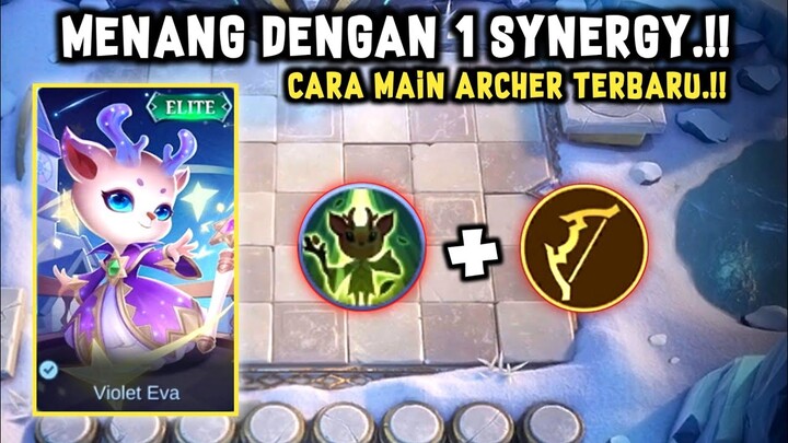 MENANG DENGAN 1 SYNERGY.!! CARA MAIN ARCHER DI META TERBARU.!!