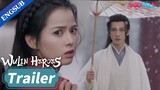 EP07-08 Trailer: Bai Yue witnesses Ye Xi being accused wrongly | Wulin Heroes | YOUKU