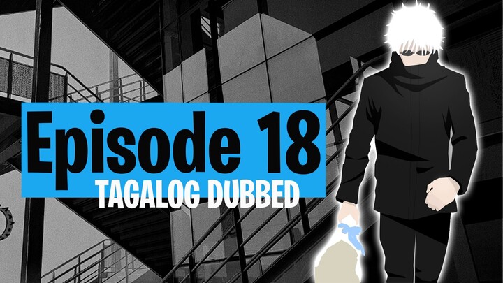 Jujutsu Kaisen - Episode 18 (Tagalog Dub) HD