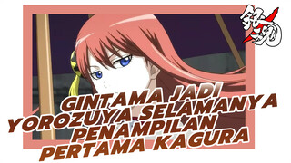 Gintama - Jadi Yorozuya Selamanya | Penampilan Pertama Kagura