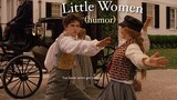 Little Women. (2019) humor