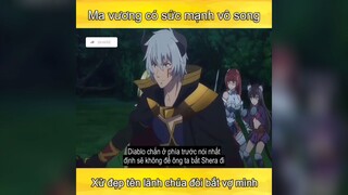 ma vương có sức mạnh vô song xử đẹp lãnh chúa đòi bắt vợ mình #anime