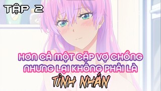 Sống Chung Nhà Với Hoa Khôi, Lâu Dần Thành Người Yêu | Tập 2 | Anime Hay