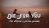 Die For You (Remix) - The Weeknd & Ariana Grande (Lyrics & Vietsub)