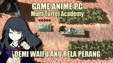 Game Anime PC Multi Turret Academy | Game Indie Baru Rilis Langsung Kita Coba !!!