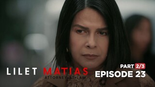 Lilet Matias, Attorney-At-Law: Ang bubog ni Lorena kay Mer! (Full Episode 23 - Part 2/3)