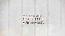 The Rich Man’s Daughter - Full Episode 53