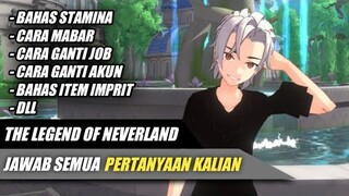 Jawab Semua Pertanyaan Kalian - The Legend Of Neverland