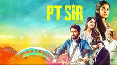 PT Sir Full Hindi Dubbed Movie (2024)