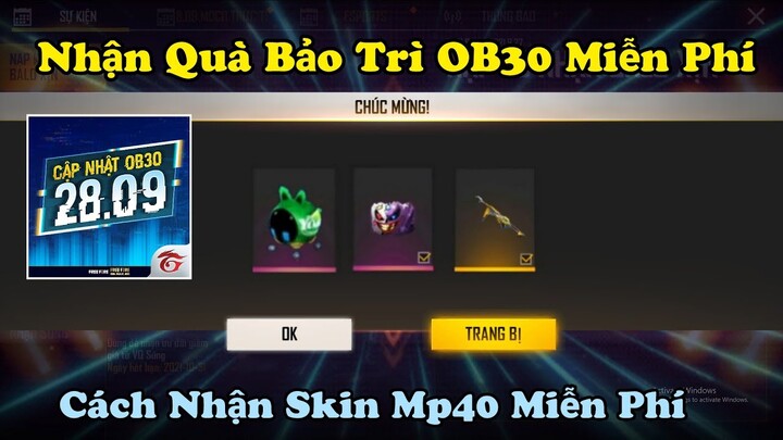 [Free Fire] Nhận Quà Bảo Trì FF OB30 Và Skin Súng Mp40 Ních Vàng, Bom Keo Miễn Phí Từ Yomost FF