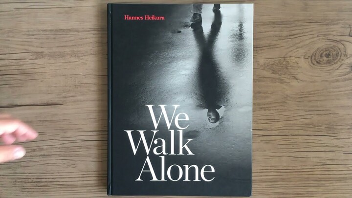 HANNES HEIKURA   We Walk Alone