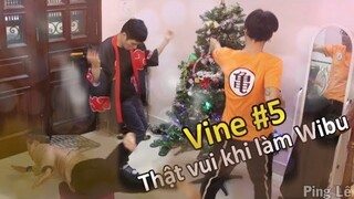 [VINE #05] Thật Vui Khi Làm Wibu | Ping Lê