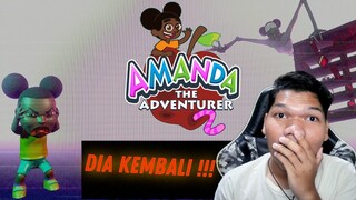 DIA KEMBALI !!!!!! | AMANDA THE ADVENTURER