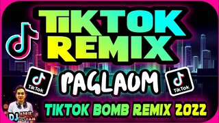 PAGLAOM | TIKTOK REMIX | TIKTOK DISCO BOMB 2022