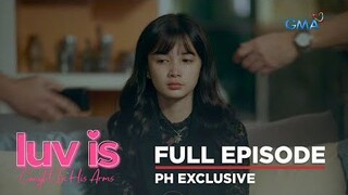 Luv Is: (Full Episode 37) | Caught In His Arms