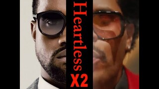 Heartless X2 - Kanye West,The Weeknd(MashUp)