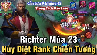 Richter Mùa 23 Liên Quân Mobile | Cách Chơi, Lên Đồ, Phù Hiệu, Bảng Ngọc Cho Richter Mùa 23 Đi Top