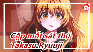 [Cặp mắt sát thủ] Takasu Ryuuji của tôi! Không ai có thể chạm vào anh ta!_1