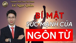 BÍ MẬT SỨC MẠNH CỦA NGÔN TỪ| SỨC MẠNH CỦA NGÔN NGỮ CƠ THỂ| NLP| LÊ NGỌC QUÂN