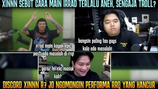 XINNN SEBUT IRRAD MAIN KAYAK NGETROLL, PASTI ADA MASALAH DALAM TIM RRQ!?