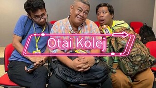 Otai Kolej (Ep7)