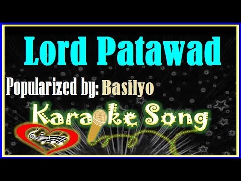 Lord Patawad Karaoke Version by Basilyo-Karaoke Cover-Minus One