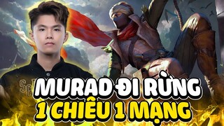 MURAD ĐI RỪNG TRONG TAY LAI BÂNG 1 CHIÊU 1 MẠNG