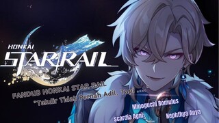 HONKAI : STAR RAIL| INDONESIA FANDUB | "Takdir Tidak Pernah Adil, Tapi ...."